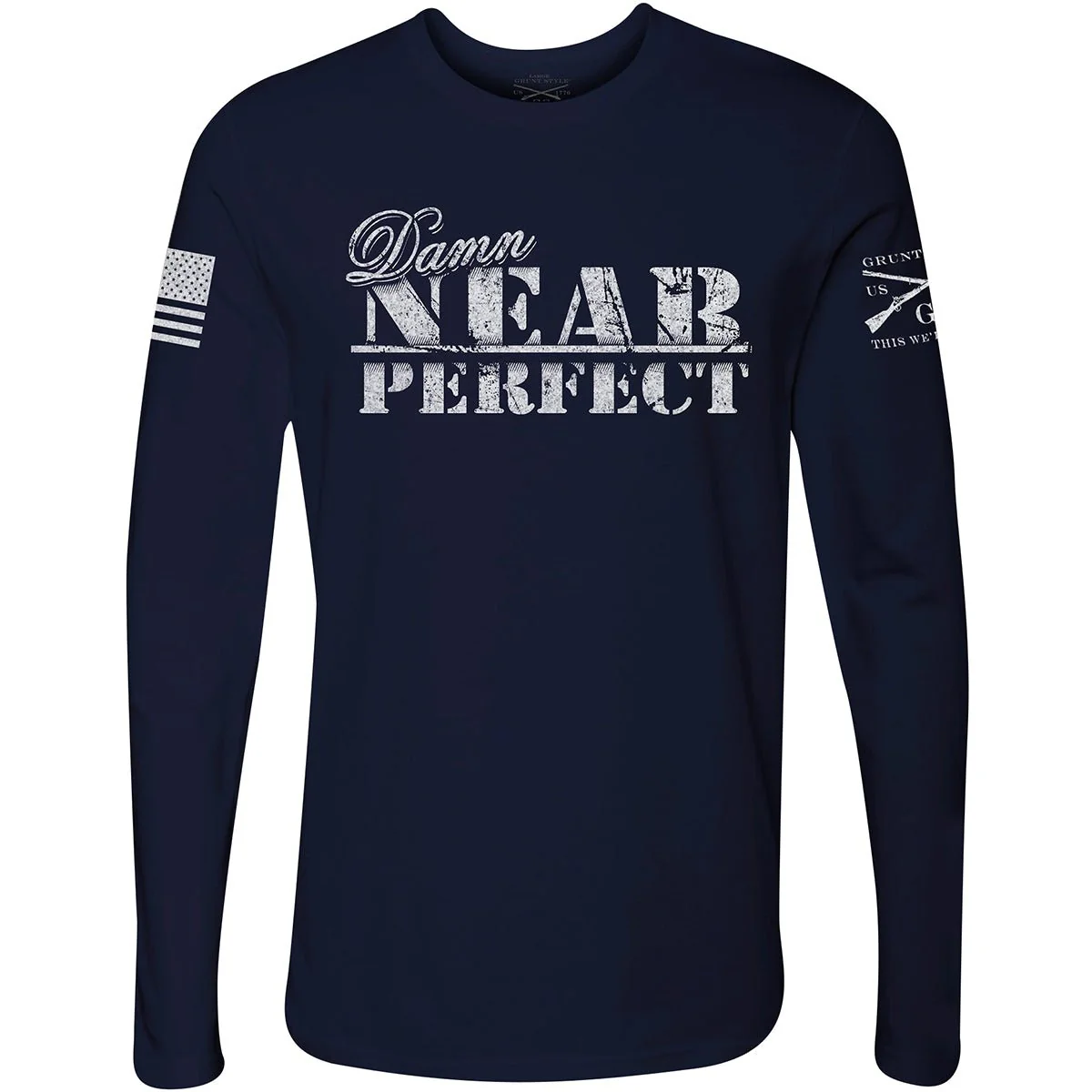 Grunt Style Damn Near Perfect Long Sleeve T-Shirt - Navy